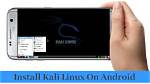Can We Install Kali Linux on Android Phone?