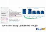 Can Windows 10 Do Incremental Backups?