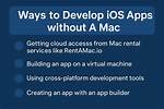 Can You Develop for iOS Without a Mac?