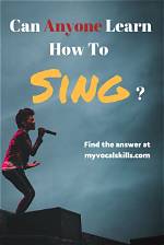 Can You Learn to Sing?
