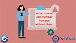 Cannot Call Member Function Without Object