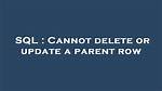 Cannot Delete or Update a Parent Row: a Foreign Key Constraint Fails