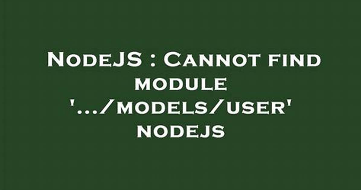 Cannot Find Module '. .. /Models/User' Nodejs