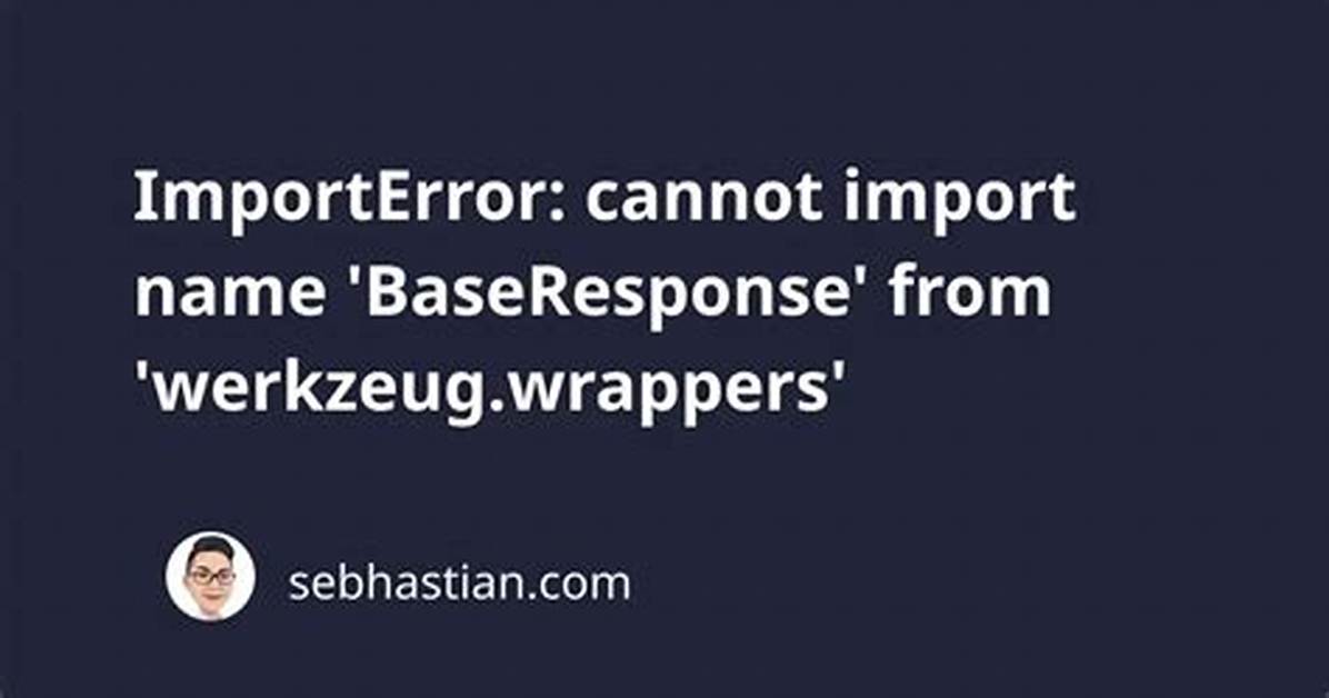 Cannot Import Name 'Baserequest'