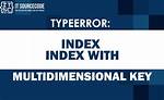 Cannot Index with Multidimensional Key Error