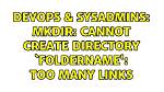 Cannot Mkdir: Too Many Links