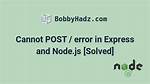 Cannot Post / Error Using Express
