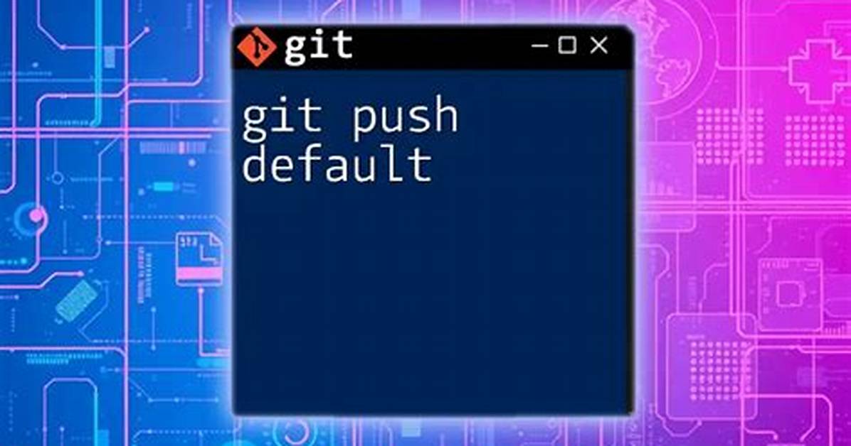 Changing the Git Remote 'Push To' Default