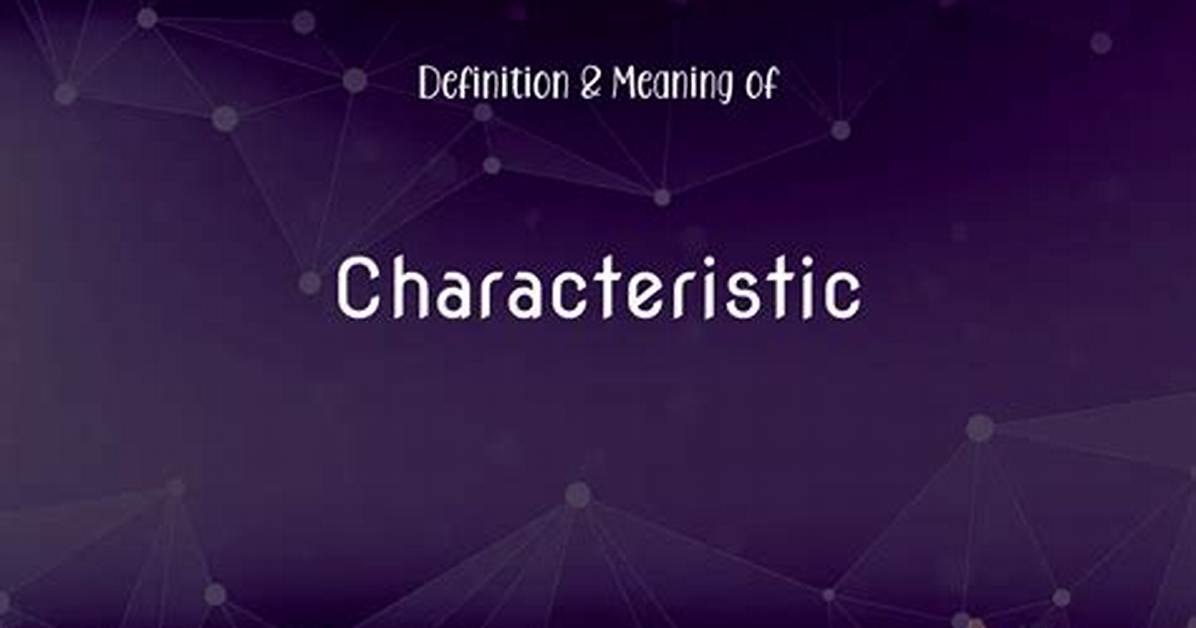 Characteristic