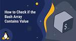 Check If a Bash Array Contains a Value