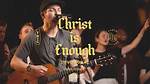 Christ Is Enough by Aaron Williams