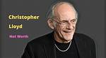 Christopher Lloyd Net Worth