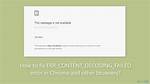 Chrome Error 330 (Net: :Err_Content_Decoding_Failed) [Closed]