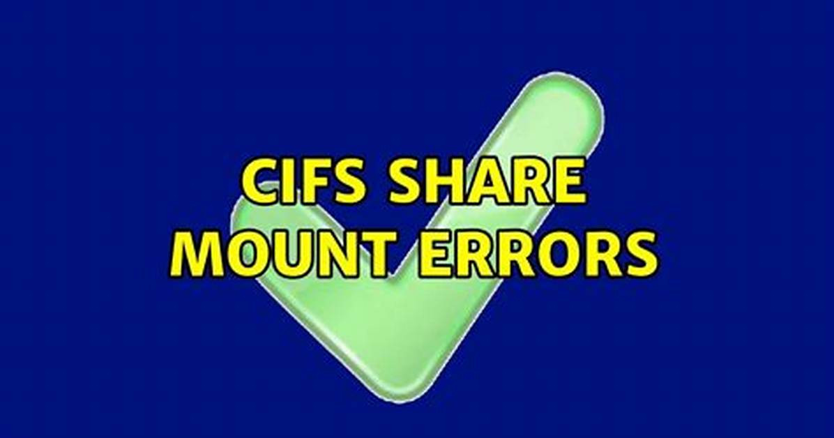 Cifs Share Mount Errors