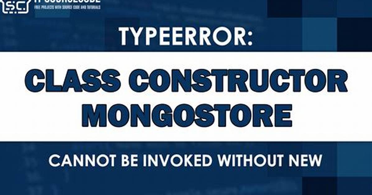 Class Constructor Mongostore Cannot Be Invoked Without 'New' (Express-Nodejs)Backend