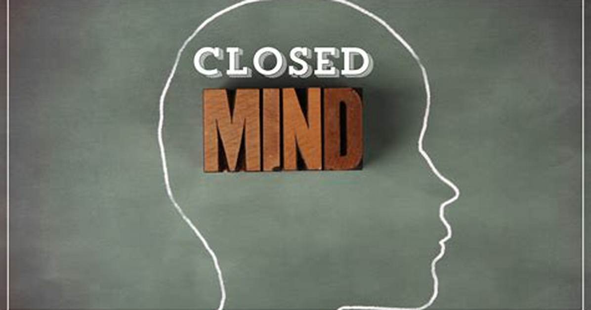 Close Mindedness