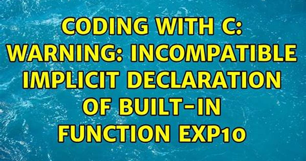 Coding with C: Warning: Incompatible Implicit Declaration of Built-in Function ‘Exp10’ [Closed]