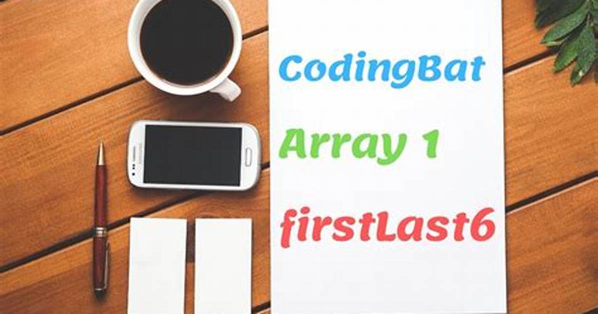 Codingbat - Java - Array1 - firstLast6 - How to Call the Boolean Method with an Array as a Parameter