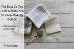 Coffee Filter Substitute
