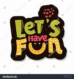 Come on ___ Be Fun!