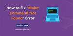 Command Not Found Cc, Make Error 127