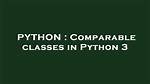 Comparable Classes in Python 3