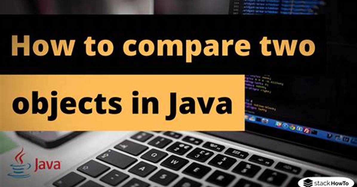 Compare Two Objects with "" Operators in Java