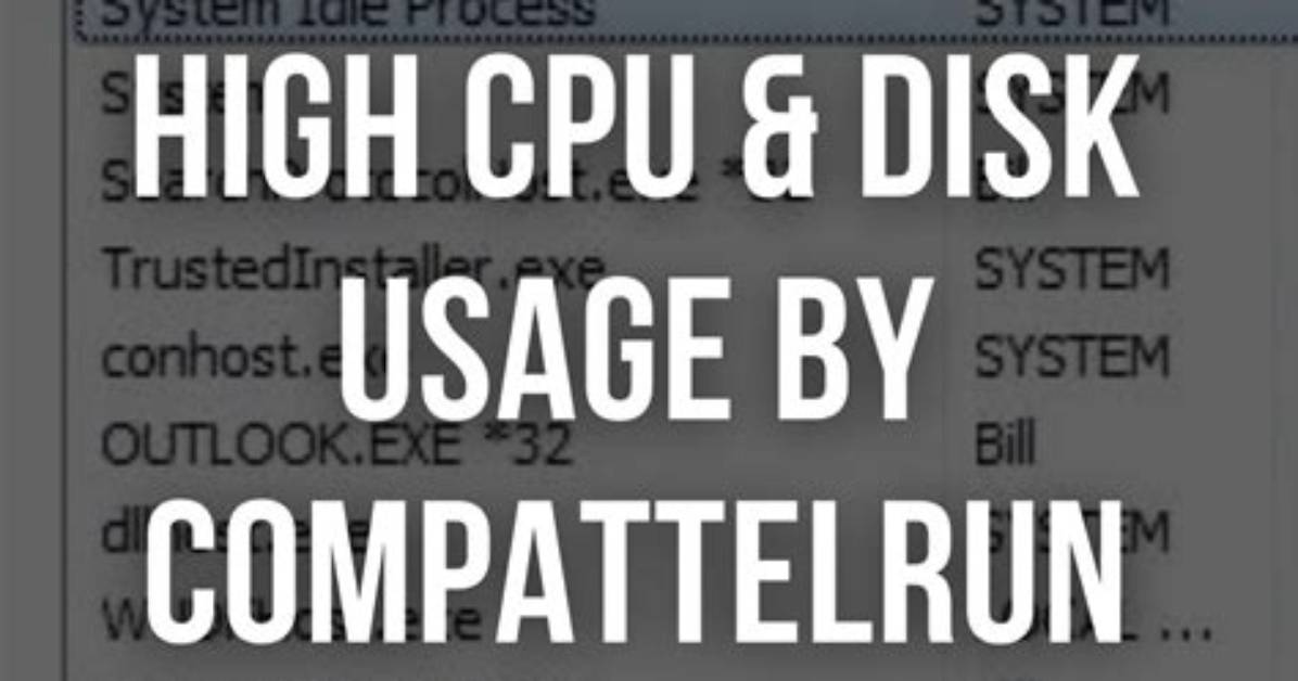 Compattelrunner. Exe Is Causing 100% Cpu Usage