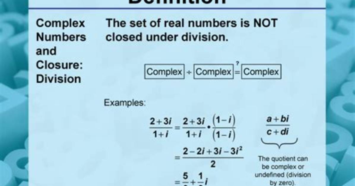 Complex Numbers Closed Under Division?