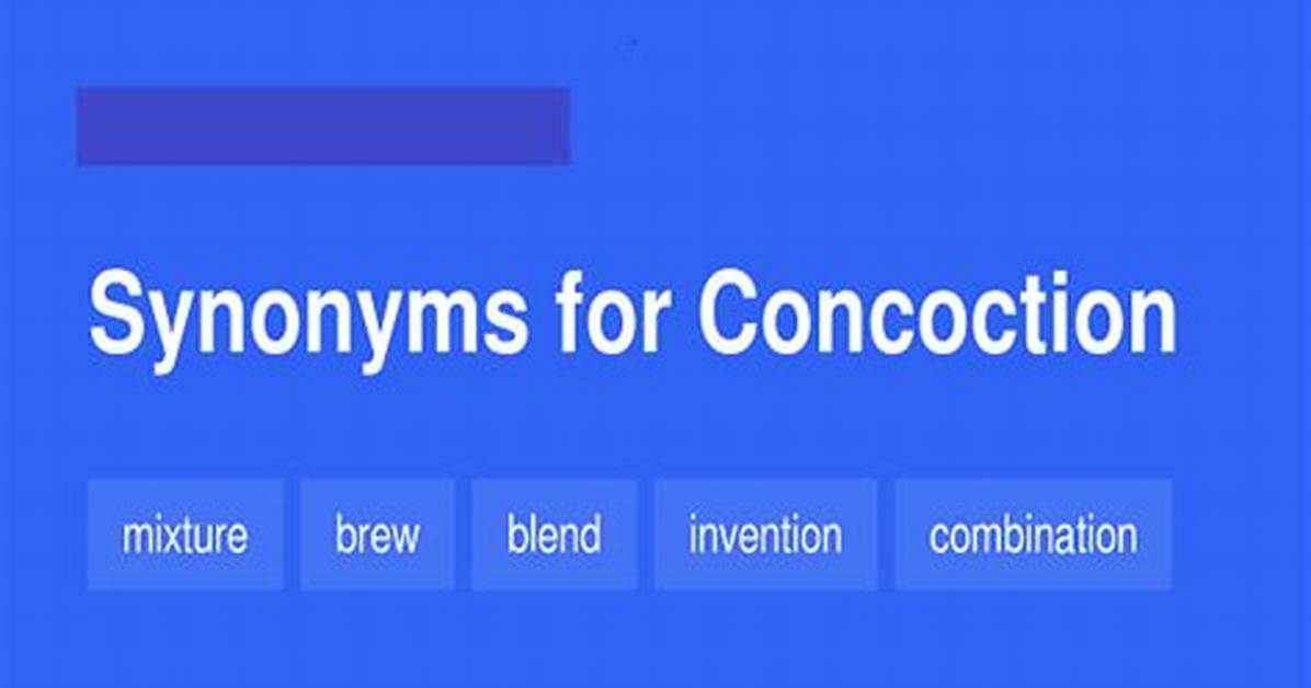 Concoction Synonym