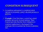 Condition Subsequent