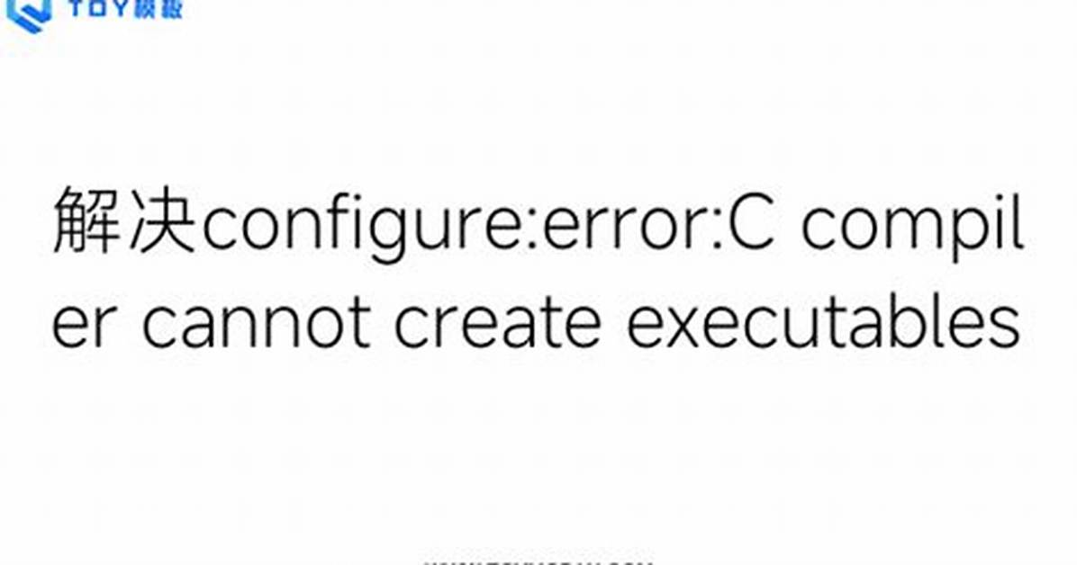 Configure: Error: C Compiler Cannot Create Executables