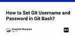 Configuring User and Password with Git Bash