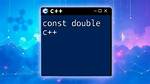 Const Double Expression in C++