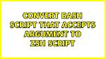 Convert Bash Script That Accepts Argument to Zsh Script