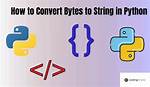 Convert Bytes to a String