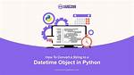 Convert Datetime Object to a String of Date Only in Python