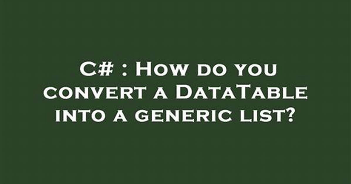Convert Generic List/Enumerable to Datatable?