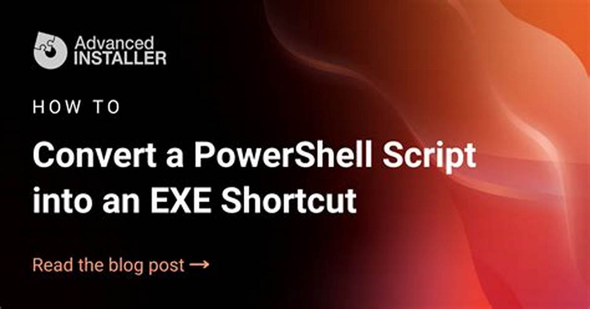 Convert Powershell Script to Exe