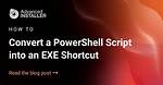 Convert Powershell Script to Exe