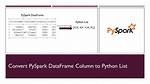 Convert Spark Dataframe Column to Python List