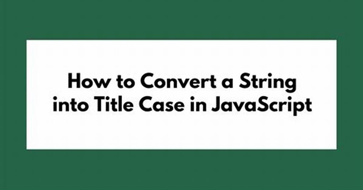 Convert String to Title Case with Javascript