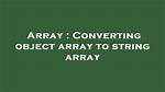 Converting a Object[] Array to an String[] Array in C#? [Closed]