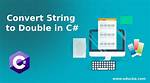 Converting String to Double in C#