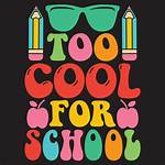 ___ Cool for School
