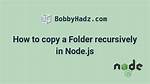 Copy Folder Recursively in Node. Js