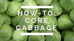 Core a Cabbage