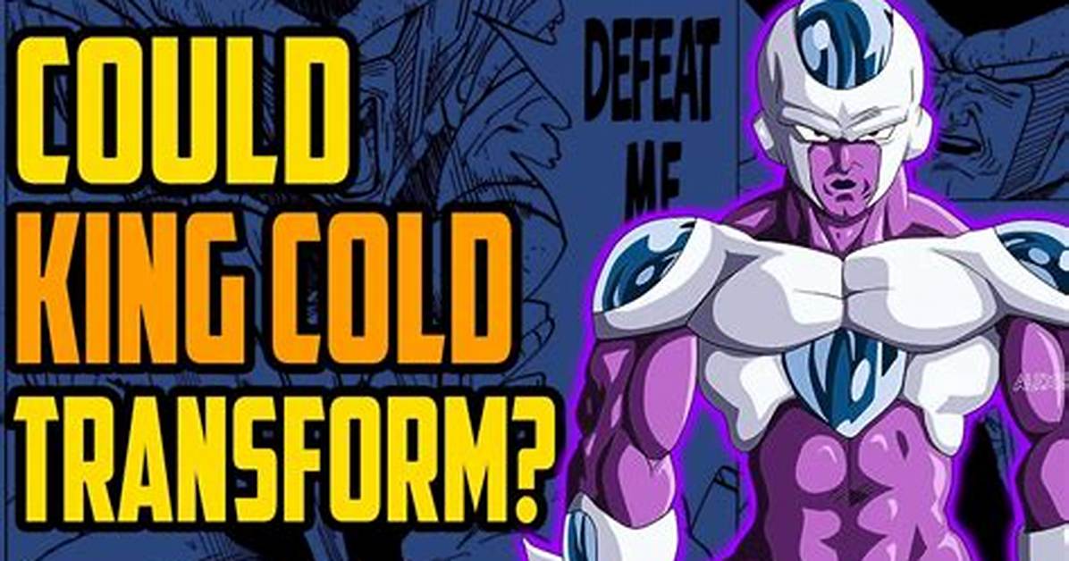 Could King Cold Transform?