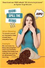Could Spill the Beans?
