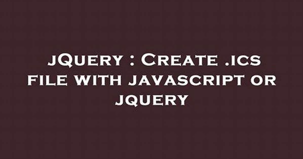 Create. Ics File with Javascript or Jquery